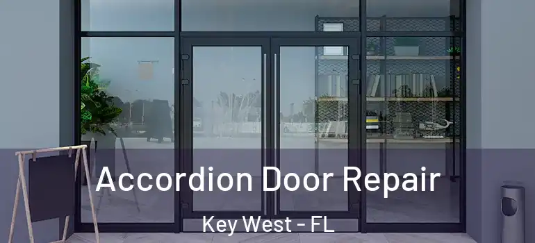 Accordion Door Repair Key West - FL