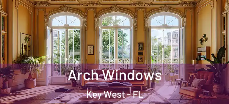 Arch Windows Key West - FL