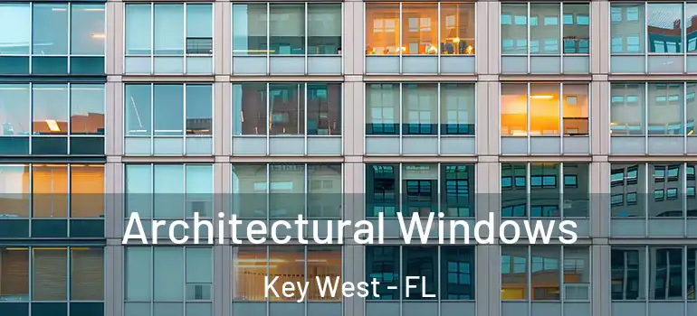 Architectural Windows Key West - FL
