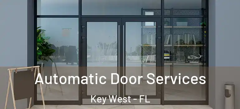 Automatic Door Services Key West - FL
