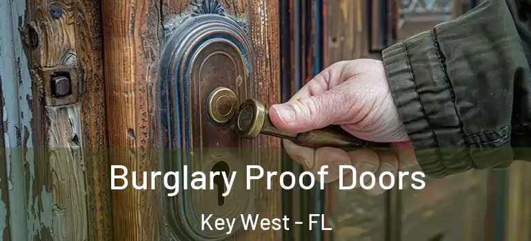 Burglary Proof Doors Key West - FL