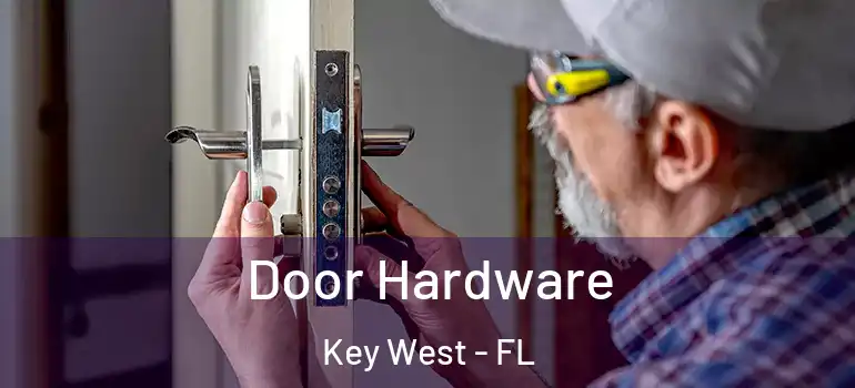 Door Hardware Key West - FL