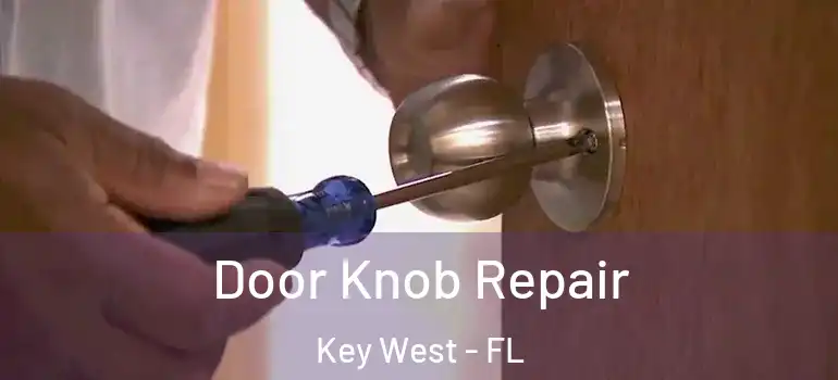 Door Knob Repair Key West - FL