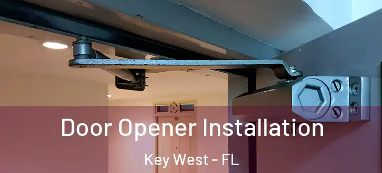 Door Opener Installation Key West - FL