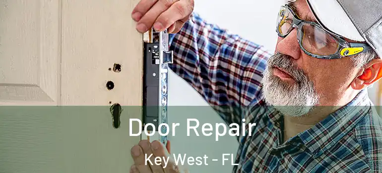 Door Repair Key West - FL