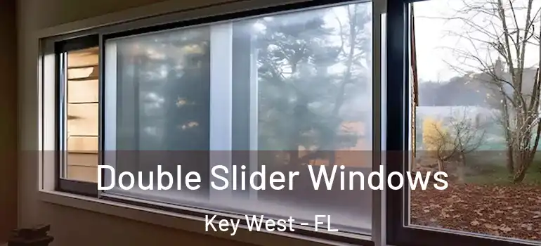 Double Slider Windows Key West - FL