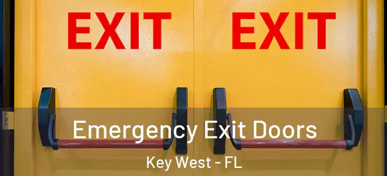 Emergency Exit Doors Key West - FL