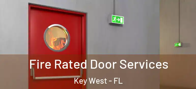 Fire Rated Door Services Key West - FL
