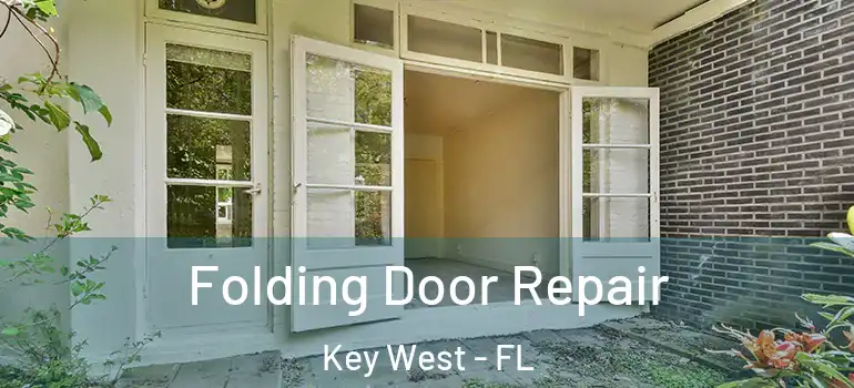 Folding Door Repair Key West - FL
