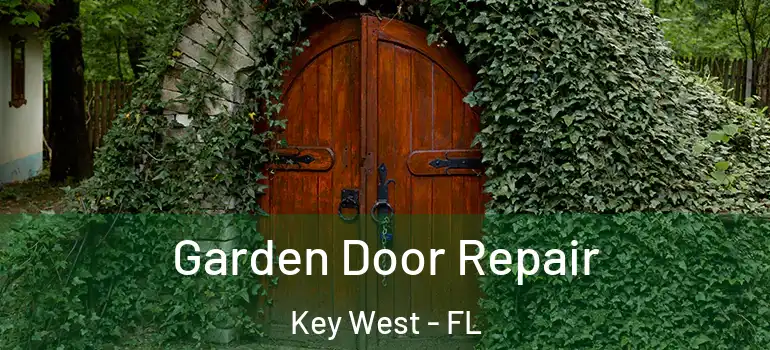 Garden Door Repair Key West - FL