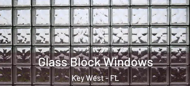 Glass Block Windows Key West - FL