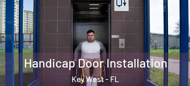 Handicap Door Installation Key West - FL