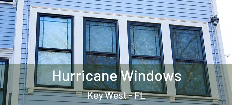 Hurricane Windows Key West - FL