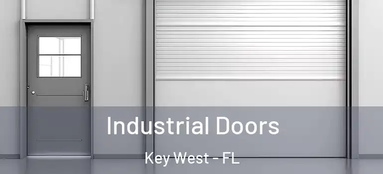Industrial Doors Key West - FL