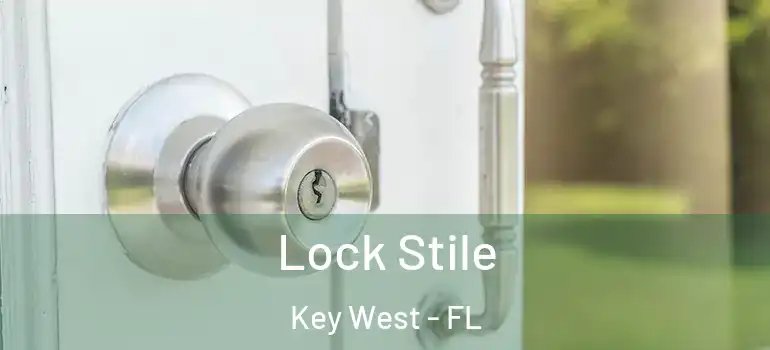 Lock Stile Key West - FL