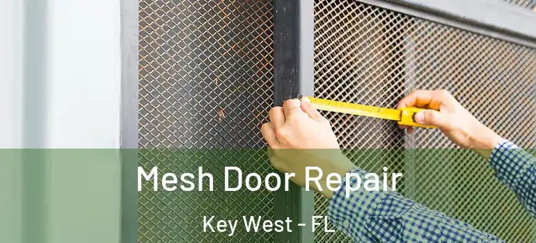 Mesh Door Repair Key West - FL