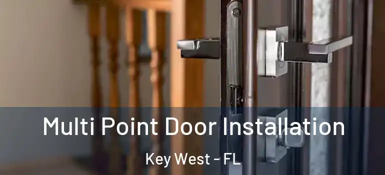 Multi Point Door Installation Key West - FL