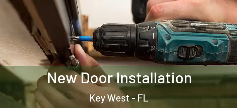 New Door Installation Key West - FL