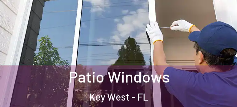 Patio Windows Key West - FL