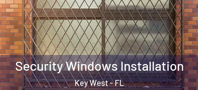 Security Windows Installation Key West - FL