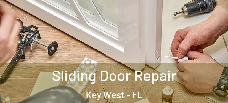 Sliding Door Repair Key West - FL