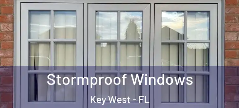Stormproof Windows Key West - FL