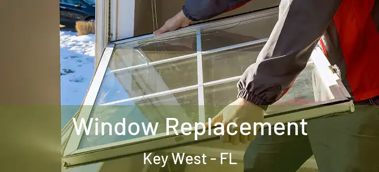 Window Replacement Key West - FL